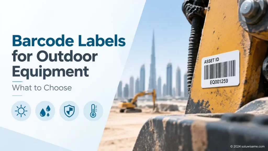 Barcode Labels for Outdoor Equipment: How to Choose Weather-Resistant Asset Labels in the UAE