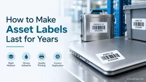 How to Make Durable Asset Labels Last for Years