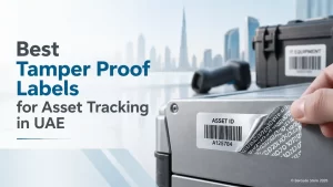 Best Tamper Proof Labels for Asset Tracking in UAE